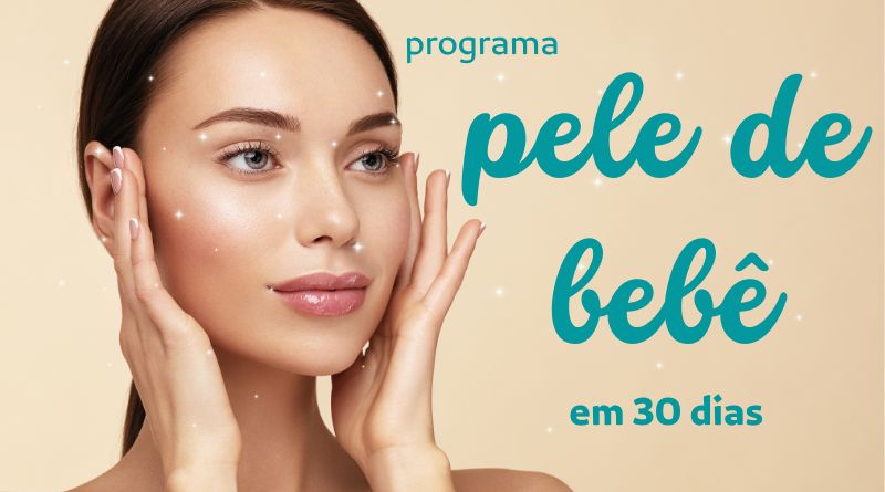pele de bebe em 30 dias
